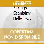 Strings - Stanislav Heller - Composers From The French Royal Court cd musicale di Strings