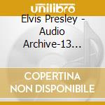Elvis Presley - Audio Archive-13 Reflective Recordings cd