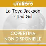 La Toya Jackson - Bad Girl cd