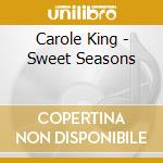 Carole King - Sweet Seasons cd musicale di Carole King