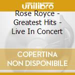 Rose Royce - Greatest Hits - Live In Concert cd