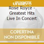 Rose Royce - Greatest Hits Live In Concert cd