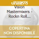 Vision Mastermixers - Rockn Roll Megamix cd