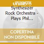 Synthesizer Rock Orchestra - Plays Phil Collins & Stevie Wonder cd
