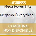 Mega Power Hits - 'Megamix:(Everything I Do) I Do It For, C'