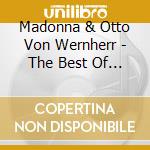 Madonna & Otto Von Wernherr - The Best Of And The Rest Of cd