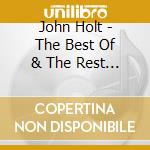 John Holt - The Best Of & The Rest Of John Holt cd
