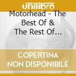 Motorhead - The Best Of & The Rest Of Motorhead Vol 2 cd musicale di Motorhead