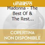 Madonna - The Best Of & The Rest Of..Vol.2 cd musicale di Madonna