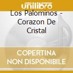 Los Palominos - Corazon De Cristal cd