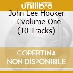 John Lee Hooker - Cvolume One (10 Tracks) cd