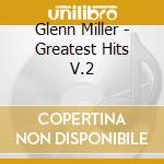 Glenn Miller - Greatest Hits V.2 cd