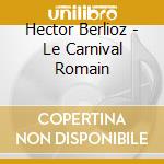 Hector Berlioz - Le Carnival Romain cd