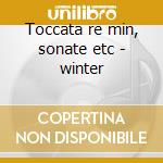 Toccata re min, sonate etc - winter cd