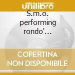 S.m.o. performing rondo' veneziano cd