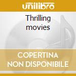 Thrilling movies cd