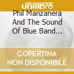 Phil Manzanera And The Sound Of Blue Band - Live In Japan (2 Cd) cd