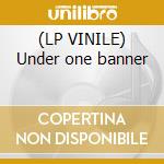 (LP VINILE) Under one banner cd