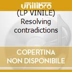 (LP VINILE) Resolving contradictions cd
