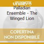 Palladian Ensemble - The Winged Lion cd