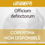 Officium definctorum cd musicale di Miscellanee