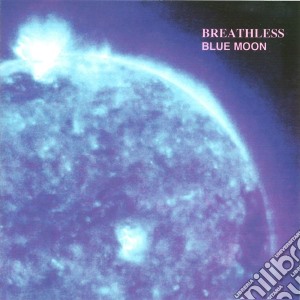 Breathless - Blue Moon (2 Cd) cd musicale di Breathless