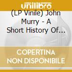(LP Vinile) John Murry - A Short History Of Decay vinile