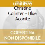 Christine Collister - Blue Aconite cd