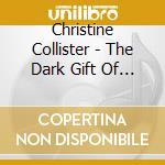 Christine Collister - The Dark Gift Of Time cd