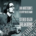 Ian Anderson'S Country Blues Band - Stereo Death Breakdown