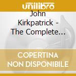 John Kirkpatrick - The Complete John Kirkpatrick Band cd