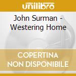 John Surman - Westering Home cd