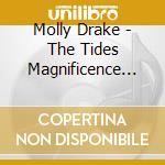 Molly Drake - The Tides Magnificence (2 Cd)