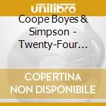 Coope Boyes & Simpson - Twenty-Four Seven cd musicale di Coope Boyes & Simpson