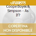 Coope Boyes & Simpson - As If? cd