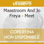 Maastroom And Jo Freya - Meet cd