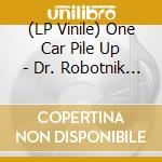(LP Vinile) One Car Pile Up - Dr. Robotnik (7') vinile