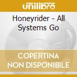 Honeyrider - All Systems Go cd