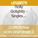 Holly Golightly - Singles Round-Up cd musicale di Holly Golightly