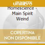 Homescience - Main Spirit Weind cd