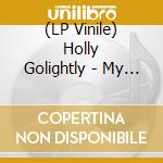 (LP Vinile) Holly Golightly - My First Holly Golightly Album vinile