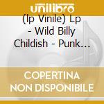 (lp Vinile) Lp - Wild Billy Childish - Punk Rock At The British Legion Hall cd