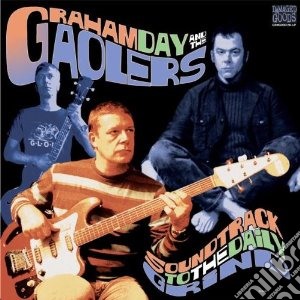 (LP Vinile) Day, Graham/gaolers - Soundtrack To The Dailygrind lp vinile di Graham/gaolers Day