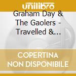Graham Day & The Gaolers - Travelled & Unravelled (7') cd