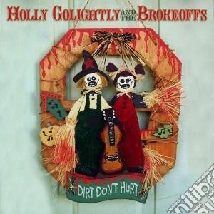 Holly Golightly, /brokeoff - Dirt Donaet Hurt cd musicale di H./brokeo Golightly