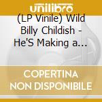 (LP Vinile) Wild Billy Childish - He'S Making a Tape/You'Re Just Jealous of Me (7') vinile