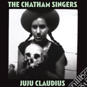 (LP Vinile) Chatham Singers - Ju Ju Claudius lp vinile di Singers Chatham