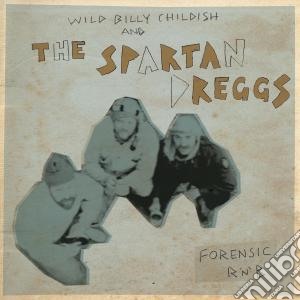 Wild Billy Childish / Spartan Dreggs - Forensic R'n'B cd musicale di Wild billy childish