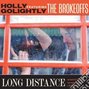 (LP Vinile) Holly Golightly And The Brokeoffs - Long Distance lp vinile di Holly & t Golightly