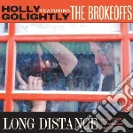 Holly Golightly And The Brokeoffs - Long Distance cd